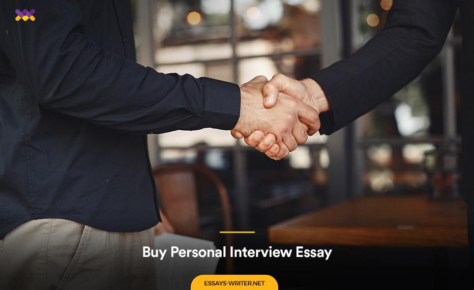 Buy Personal Interview Essay
